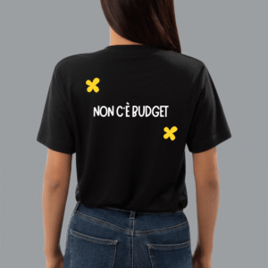 T-shirt "NON C'È BUDGET"